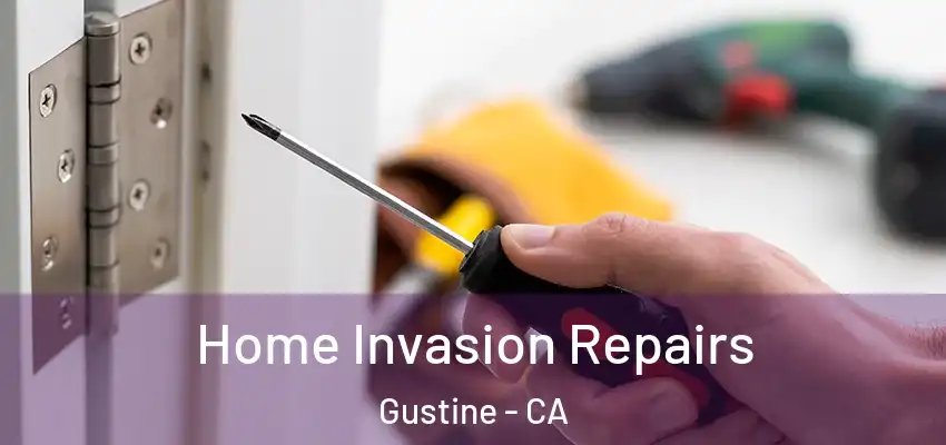  Home Invasion Repairs Gustine - CA